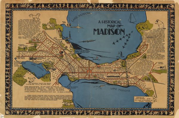 This pictorial map focuses on the Madison Isthmus, Lake Mendota, Lake Monona, Lake Wingra, and shows points of historical interest, buildings, parks, and Indian mounds. Notes on Native American lore concerning Eagle Heights, Maple Bluff, and the Madison lakes are also featured.
