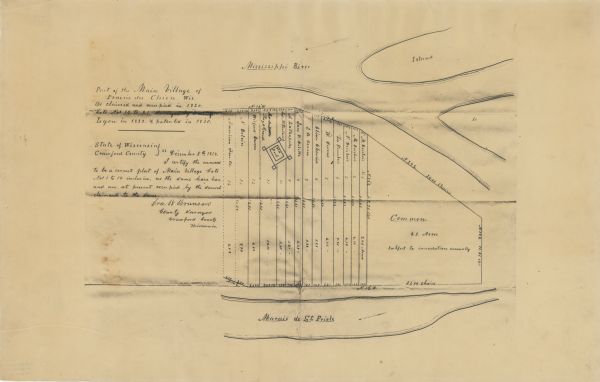 This plat map is pen-and-ink and shows landowners, the Mississippi River, the Marais de St. Friole, Fort Crawford, the town commons, and the Village of St. Friole. Also included are notations in pencil and red ink. The left margin reads: "Main Village of Prairie du Chien as claimed and occupied in 1820...13 to 21, surveyed by Lucius Lyons in 1828, and patented in 1830."