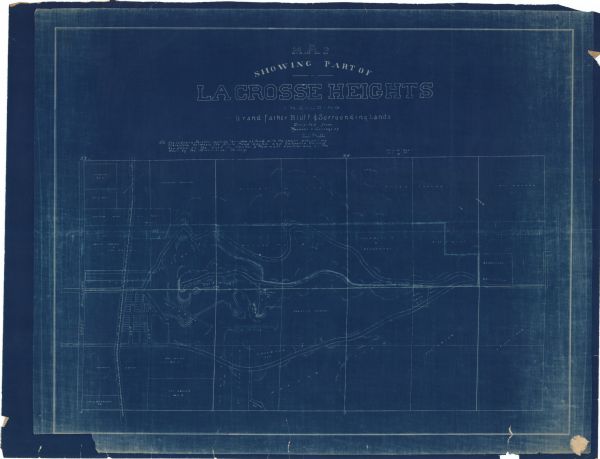 This blueprint map shows land ownership and buildings. Text below the title reads: "The La Crosse Heights include the ridge of land with the spurs projecting therefrom between the state road coolie and La Crosse Valley bounded on the East by Smiths & Pammets coolies and on the west by the Mississippi Valley."