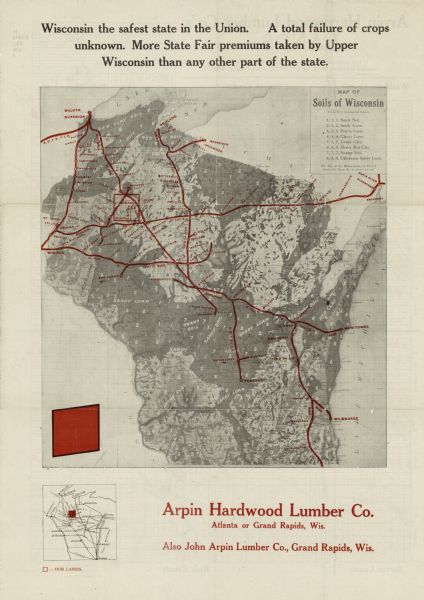 This map shows the Soo Line railroad and Arpin Hardwood Lumber Company lands in red. The top margin of the map reads: "Wisconsin, the safest state in the Union. A total failure of crops unknown. More State Fair premiums taken by Upper Wisconsin than any other part of the state." The back of the map shows company lands, wagon roads, farms or lands sold to settlers, and school houses in parts of Sawyer, Rusk, Washburn, and Barron Counties.