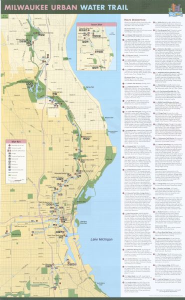 This map shows dams and falls, areas of portage, canoe and kayak access, boat launches, parking, restrooms, picnic areas, dining, rapid water, parks, and bike trails. A key on the left side shows icons. The right margin includes a descriptive route index. The upper right corner includes a northern continuation inset map. Some The Milwaukee River and Lake Michigan are labeled, as are some streets and parks. The back of the map features text about water trails and images of the city and surrounding nature. 
