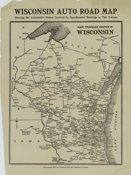 This road map shows routes through the state as well as some portions of Iowa, Minnesota, and Michigan. Cities, the Mississippi River, Lake Winnebago, Green Bay, Lake Michigan, and Lake Superior are labeled. Below the title reads: "Showing the Automobile Routes Covered by Speedometer Reading in This Volume". 