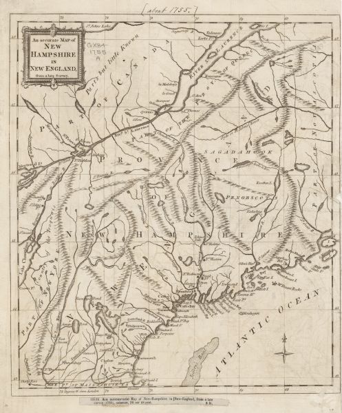 Map of New Hampshire and surrounding regions. It shows borders, regions, cities, numerous forts, the country of the Iroquois, mountains, rivers, and lakes. A handwritten note at the top of the map reads "about 1755" though the map actually dates much later towards the end of the American Revolution. Faint offsetting is apparent, a common printers mistake when two sheets were placed on top of each other before the ink fully dried. The title cartouche features a decorative frame border.