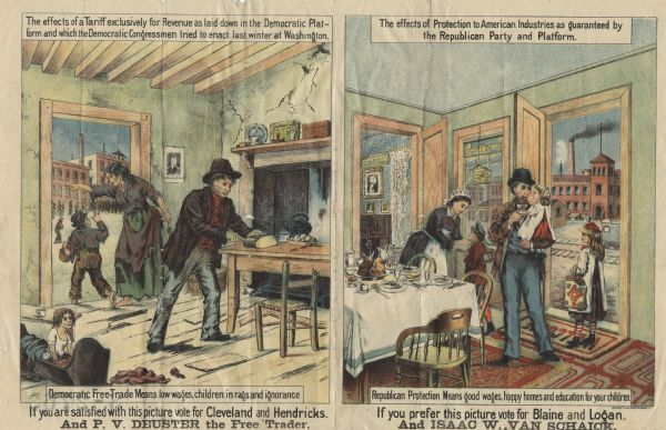 Political cartoon comparing the Democratic Platform with the Republican Platform. The cartoon (Democratic) on the left depicts a poor family wearing rags in a neglected home. The cartoon on the right (Republican) depicts a well-dressed, wealthy family with plenty of food on the table, seeing the children off to school. The cartoons were printed as a 4 page pamphlet. On the cover is the text, "Dedicated to the Men and Women of America, That they may understand what the election may lead to and how much the welfare of their families depends upon the Success of the Republican Ticket."