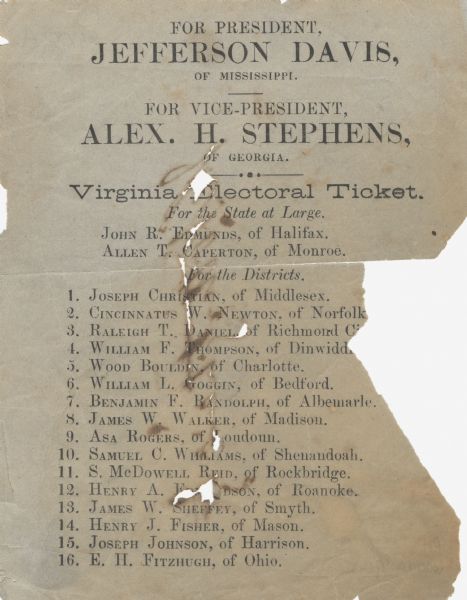 Confederate Presidential Election ballot. Jefferson Davis and Alex. H. Stephens were elected without opposition. The corrosion on the front is caused by the signature on the reverse. The signature is that of J.E. Nottingham, Jr. Voters that desired to select a straight party ticket would simply sign the back of the ballot and the election officials would place it on the appropriate spindle. Many of the ballots from this time period display a hole in the middle.