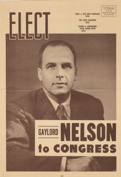 The front cover of a four page election mailer/newsletter for U.S. Senate candidate Gaylord Nelson. A quarter-length portrait covers most of the page. The text reads: "Elect Gaylord Nelson to Congress."
