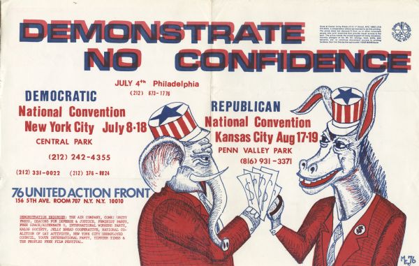 Political poster urging citizens to "Demonstrate No Confidence" in neither the Democrats nor the Republicans. The poster has a cartoon of the Republican elephant and the Democratic donkey holding money between their "hands."