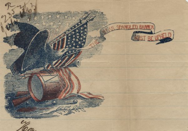 Letterhead of a bald eagle perched on top of a drum and holding arrows in its talons. There is an olive branch on the ground next to loose cannon balls and rifles. A cannon, two American flags, and stars in the sky are behind the eagle. A banner held in the eagle's beak reads: "The Star Spangled Banner Must be Upheld."4 page, folded, printed at the top in red and blue ink on lined paper.
