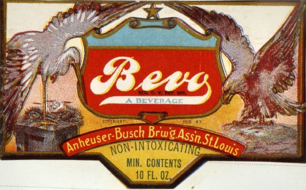 Label submitted to the state of Wisconsin for trademark registration. The label features an image of a crane and an eagle. Bevo was a non-alcoholic drink produced by Anheuser-Busch Brewing Association.