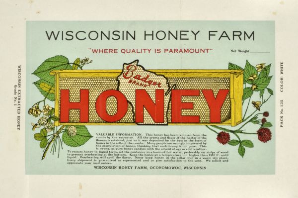 Label submitted to the state of Wisconsin for trademark registration. Badger Brand Honey produced at the Wisconsin Honey Farm with the subheading "Where quality is Paramount". The logo features an image of honeycomb in a beehive framed by flowering plants and bees.