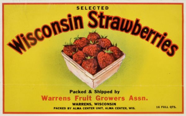 Label submitted to the state of Wisconsin for trademark registration. Red and yellow label with the words: "Selected Wisconsin Strawberries." A box of strawberries is on the label.