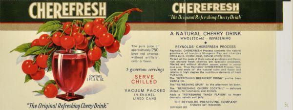Label submitted to the State of Wisconsin for trademark registration. "The Original Refreshing Cherry Drink." Depicts a bunch of cherries, and a glass of the cherry drink.