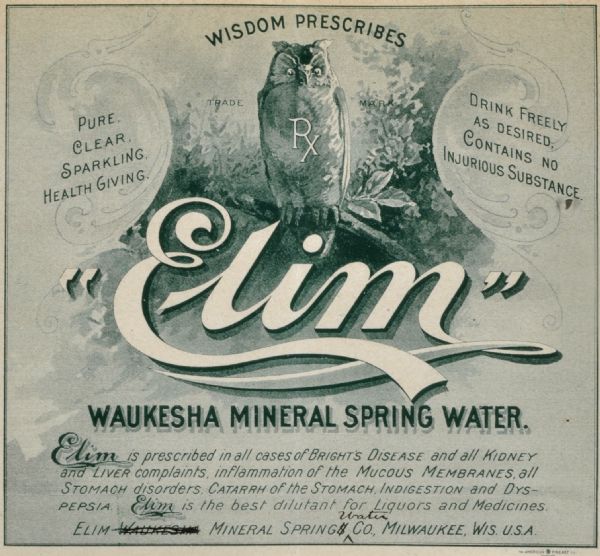 Label submitted to the State of Wisconsin for trademark registration. The green and white label features the words, "Wisdom Prescribes 'Elim'" around the image of an owl with the symbol "RX" on the chest.