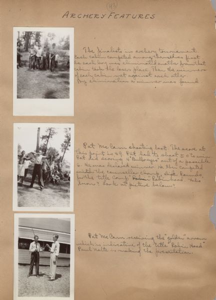 Page from a scrapbook kept by Neighborhood House, with images from an archery tournament at a summer camp for boys at Camp America Williams: a group of finalists; Pat McCann, the last shooter; and McCann receiving the "golden" arrow and the champion title, "Robin Hood."