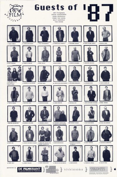 Poster advertising filmmakers in attendance at the 1987 Film Festival Rotterdam, in the Netherlands. The poster shows 49 photographs of the 53 filmmakers. Pictured are: Rezo Esadze, Vitor Goncalves, D.A. Pennebaker, Francesco Maselli, Richard Lerner, Jean Pierre Gorin, Eugene Corr, Jim McBride, Martin Turner, Paul Joyce, Ruth Charny, Khairy Beshara, Roberto Benigni, Alberto Fischerman, Wu Tian Ming, Xu Shou Li, Wu Zi Niu, Manoel de Oliveira, Anna Thew, Johan van der Keuken, Ryszard Bugajski, Leandro Katz, Alain Cavalier, Tevfik Bayer, Gus Van Sant, Caetano Veloso, Nouri Bouzid, Mrinal Sen, Jean Bernard Menoud, Errol Morris, Howard Brookner, Georges Delerue, Edward Luyken, Yervant Gianikian, Angela Ricci Lucchi, Thierry Knauff, Skip Blumberg, Emile de Antonio, Alex Cox, Cheick Oumar Sissoko, Charlotte Rampling, Serge Silberman, Hou Hsiao Hsien, Donatello Alunni Pierucci, Hans Scheugl, Werner Schroeter, Raul Ruiz, Jorge Polaco, Otar Iosseliani, Carlos Reichenbach, Sara Driver, Thorsten Nï¿½ter, and Allen Fong.<p>The still photographs are credited to Pieter Vandermeer, Daria Scagliola, Freek van Arkel, Billy Lelieveld, and Tom Croes.