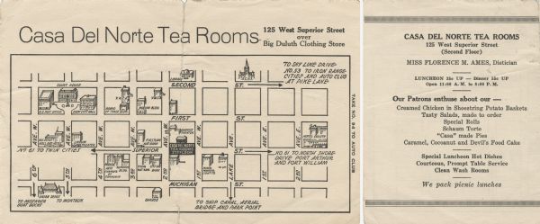 Map and advertisement for the Casa del Norte Tea Rooms, with a grid of several blocks in downtown Duluth highlighting the tea rooms as well as other notable buildings. Popular sample menu items include "Creamed Chicken in Shoestring Potato Baskets," "Schaum Torte," " 'Casa' made Pies," and "Caramel, Cocoanut and Devil's Food Cake." Miss Florence M. Ames is listed as Dietician. Luncheon prices started at 35 cents, and dinner at 55 cents.