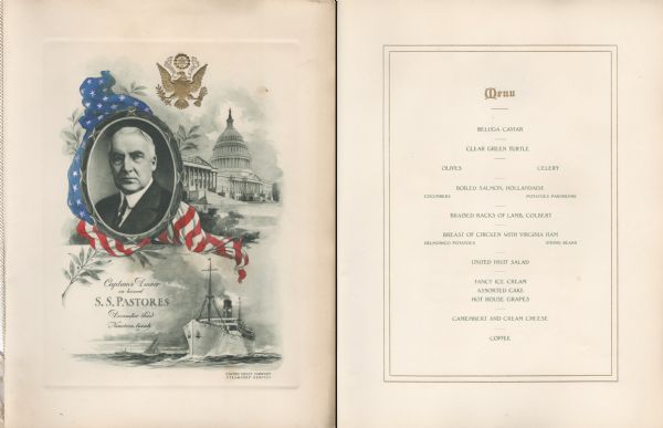 Menu for Captain's Dinner on board the S.S. <i>Pastores</i>, of the United Fruit Company Steamship Service, carrying President-Elect Warren G. Harding. On the cover is a framed oval head-and-shoulders presidential portrait draped in a hand-colored American flag and olive branches resting on a wall, a view of the U.S. Capitol building, and a view of the steamship and smaller boats sailing on the water. A gold embossed presidential seal is suspended over the entire scene. The name "C.J. Hayes"? is printed near the bottom of the image.