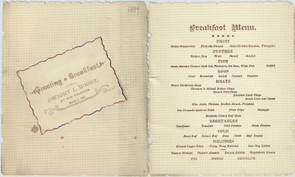 Front cover and menu listing for a breakfast in honor of evangelist Dwight L. Moody. On the cover is an ivory tipped-in text plate bordered with a deckle-edged multicolored foil, set at an angle, on screen-textured ivory card stock.