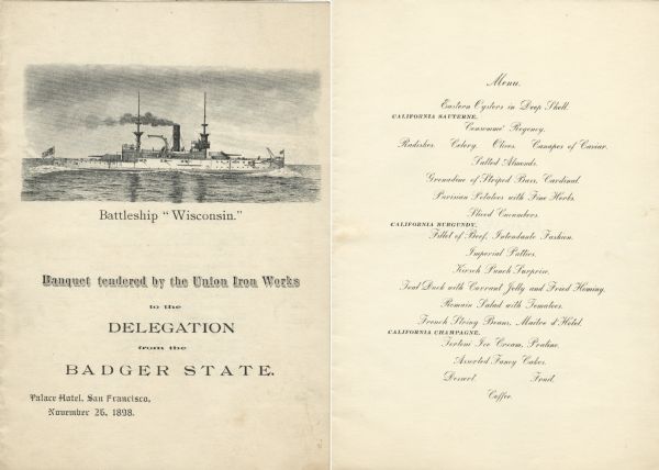 Menu for a "Banquet tendered by the Union Iron Works to the Delegation from the Badger State" given at the Palace Hotel, with an etching of the Battleship <i>Wisconsin</i> sailing on the water.