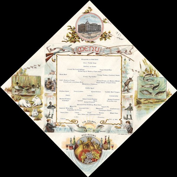 Foldout menu with a central menu listing, with a banner at the top with hunting rifles, a horn, and fishing poles; and surrounding vignettes of hunters aiming at game, swimming fishes, waiters holding trays of food, and diners sitting at tables: a man poised with carving tools before a platter of poultry and a woman holding a knife and fork. Scenes on the foldout flaps include ducks, rabbits, and fishes in their natural habitats; vessels of spirits and a circular portrait of fruits; and a circular three-quarter view of the hotel.