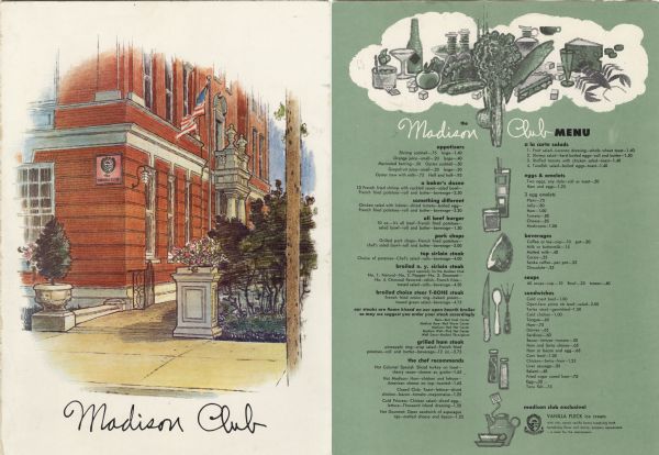 Front cover and menu page from the Madison Club, with an illustrated three-quarter view of the corner of the club building and a view of the main entrance on the side of the building, perpendicular to the sidewalk. A collection of food, including fish, lobster, cheese, vegetables and prepared foods, tops the menu page, and spot illustrations of tableware and serving vessels adorn the center of the page.