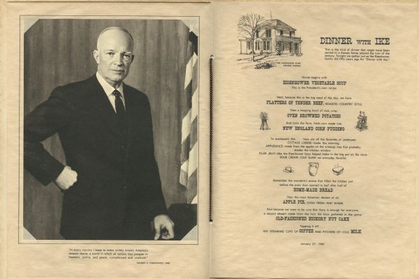 Centerfold of menu for a dinner given by the District of Columbia State Committee, with a removable duotone portrait of President Eisenhower from a painting by Thomas E. Stephens, and a three-quarter view illustration of the Eisenhower home in Abilene, Kansas, with spot illustrations decorating the menu listings.
