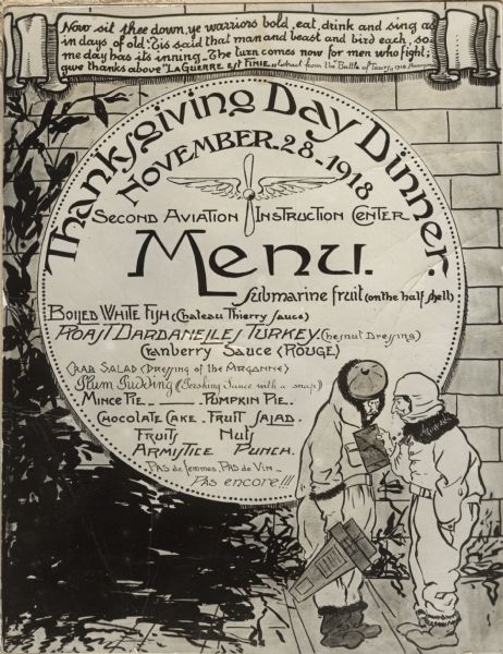 Thanksgiving Day dinner menu given by the Second Aviation Instruction Center of the American Expeditionary Forces near Tours, France. Features two servicemen wearing fur-trimmed uniforms and boots in conversation. A round menu is superimposed on the building behind them. After the menu listing is the note, "Pas de femmes, Pas de Vin — Pas encore!!!"