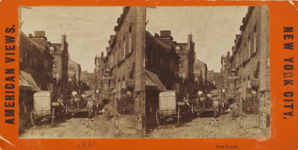 Stereograph of a street in the “Five Points” slum district.