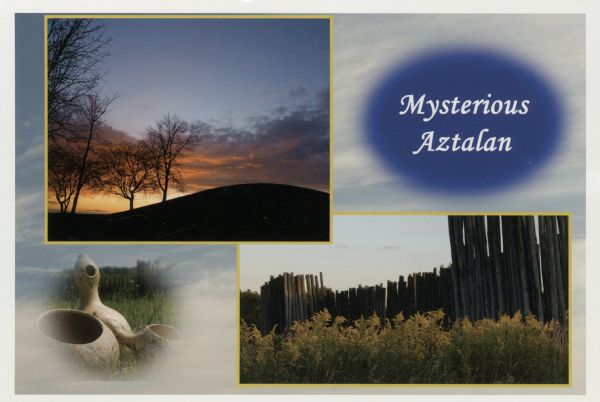 Photographic postcard view of three views from Aztalan State Park; Indian Mound at sunset, pottery, and a fence.