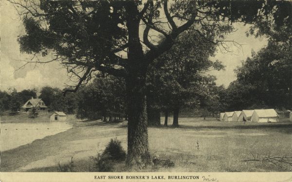 View of a camp by Bohner's Lake. Caption reads: "East Shore Bohner's Lake, Burlington."