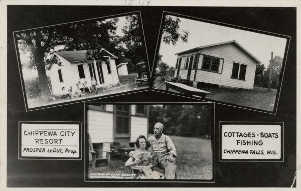 Black and white postcard with three views of the cabins and guests at the Chippewa City Resort. Captions read: "Chippewa City Resort, Proprietor Prosper LeDUC." "Cottages, Boats, Fishing."