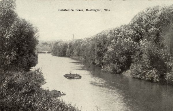 Elevated view looking up the Pecatonica River. Caption reads: "Pecatonica River, Darlington, Wis."