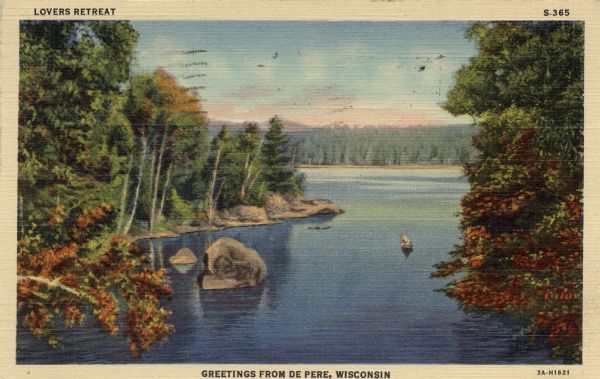 Color postcard elevated view of a boat on a lake. Trees in the foreground along the shoreline have fall colors. Caption at top reads: "Lovers Retreat." Caption at bottom reads: "Greetings fro De Pere, Wisconsin."