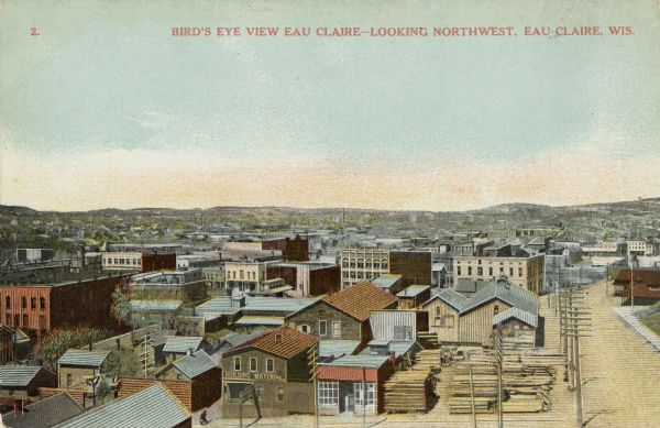 Aerial view of Eau Claire, looking northwest. Caption reads: "Bird's Eye View Eau Claire—Looking Northwest, Eau Claire, Wis."