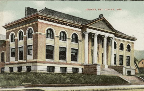 Colorized view of the public library. Arched windows and columns are at the entrance. Caption reads: "Library, Eau Claire, Wis."