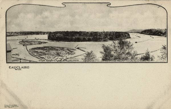 Black and white illustration of Half Moon Lake with log jams and an island. Caption reads: "Half Moon Lake and Island, Eau Claire, Wis."