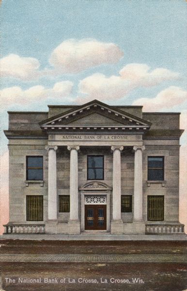 Photochrome view of the columned facade of the National Bank. Caption reads: "The National Bank of La Crosse, La Crosse, Wis."