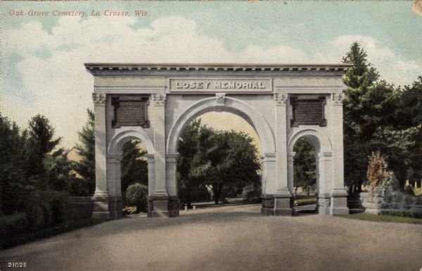 View of the Losey Memorial Arch in Oak Grove Cemetery. Caption reads: "Oak Grove Cemetery, La Crosse, Wis."