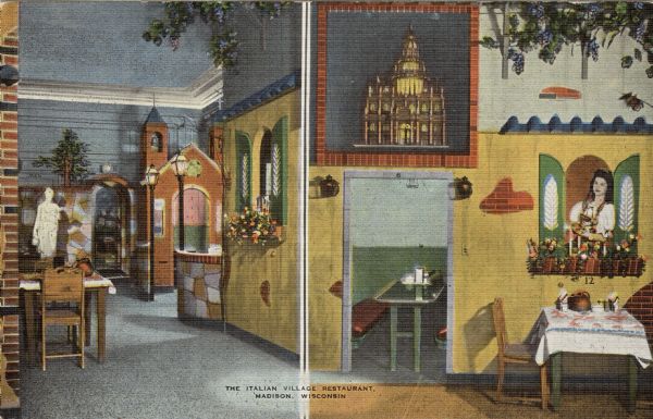 Two interior views of a restaurant decorated in the style of an Italian village, including an arched entrance with bell tower, lampposts, faux brick walls, flower boxes, and grapes on trellises. Caption reads: "The Italian Village Restaurant, Madison, Wisconsin." Text on reverse reads: "Italian Village Restaurant, Madison's Smartest and most unique restaurant, 651 State Street, Gifford 5300, Serving the finest Italian and American Food, Matthew Lombardino, Prop."