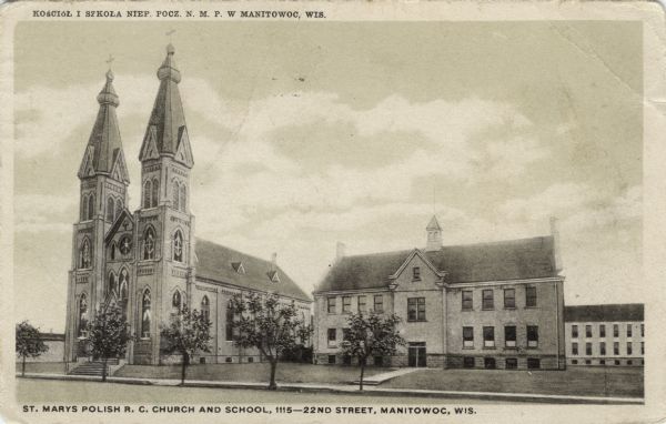 View of a twin-spired church and associated school. Caption reads: "St. Marys Polish R.C. Church and School, 1115 — 22nd Street, Manitowoc, Wis."