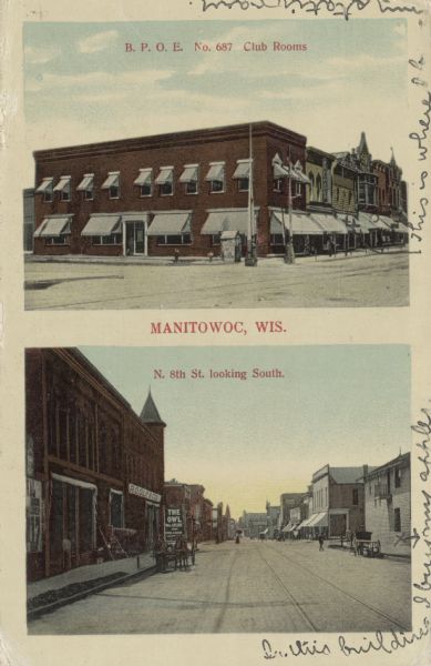 Two views: The one at the top is an exterior view of the B.P.O.E. No. 687 building. The view at the bottom is of N. 8th St. looking south. Caption at top reads: "B.P.O.E. No. 687 Club Rooms." Caption at bottom reads: "8th Street looking South."