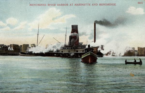 View of the harbor at Marinette on Lake Michigan. A steamboat, a tugboat and a rowboat are on the water. Caption reads: "Menominee River Harbor at Marinette and Menominee."