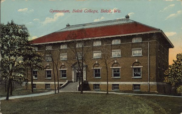 Text from front reads: "Gymnasium, Beloit College, Beloit, Wis." The brick Georgian Revival building was completed in 1903. It is now a student union.