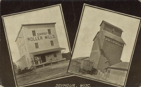Text on front reads: "Seymour, Wisc." Two photographs, each in a frame on a black background. The "Sunbright Roller Mills" has a group of men standing with feed sacks on the porch. The "W.W. Cargill Co." grain elevator has a train car next to it.