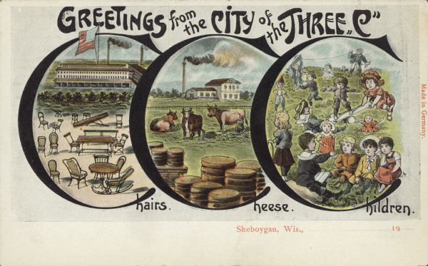 Text on front reads: "Greetings from the City of the Three 'C', Chairs. Cheese. Children. Sheboygan, Wis." The postcard features a drawing of 3 large "C"s, filled with scenes from the city.