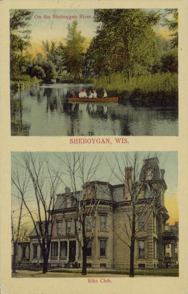 Text on front reads: "On the Sheboygan River, Sheboygan, Wis., Elks Club." The view on top is of people in a boat on a river with trees and shrubs on the shoreline. The view at the foot is of the ELks Club.