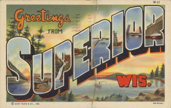 Text on front reads: "Greetings from Superior, Wis." Large Letter style postcard with a scene in the background of a fisherman on a Northern Wisconsin lake. Inside the letters that spell "Superior" are various scenes of the harbor, bridges and waterfalls.