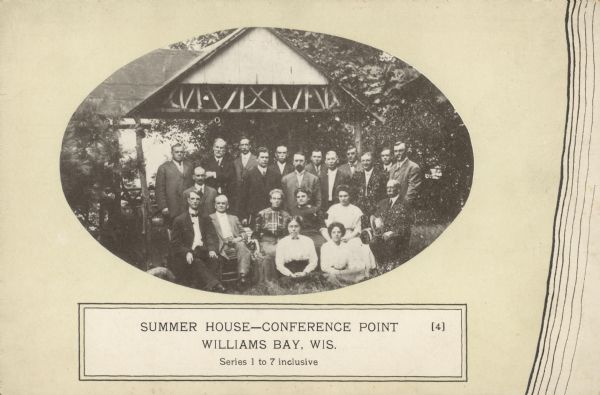 Text from front reads: "Summer House–Conference Point, Williams Bay, Wis." In the center is an oval-framed group portrait of 16 men and five women pose in front of a porch overlooking Lake Geneva. On the right is a depiction of a shoreline. Conference Point is a point of land jutting into Lake Geneva. Today a large conference center is located there.