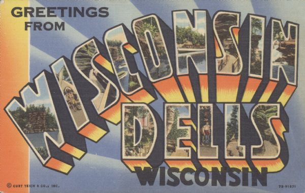 Text on front reads: "Greetings From Wisconsin Dells, Wisconsin." A Large Letter Postcard with a blue and orange background, each letter is filled with a scene from the area, including formations, boats, the Wisconsin River and Native Americans.
