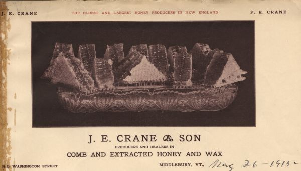 Letterhead of J.E. Crane & Son Producers and Dealers in Comb and Extracted Honey and Wax 51-53 Washington Street Middlebury, VT., May 26, 1915. "The oldest and largest honey producers in New England." Photograph of pieces of honeycomb arranged on a platter.